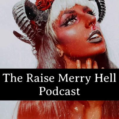 The Raise Merry Hell Podcast:Melinda Black