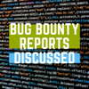 Bug Bounty Reports Discussed - Grzegorz Niedziela