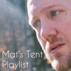 Mat's Tent Playlist artwork