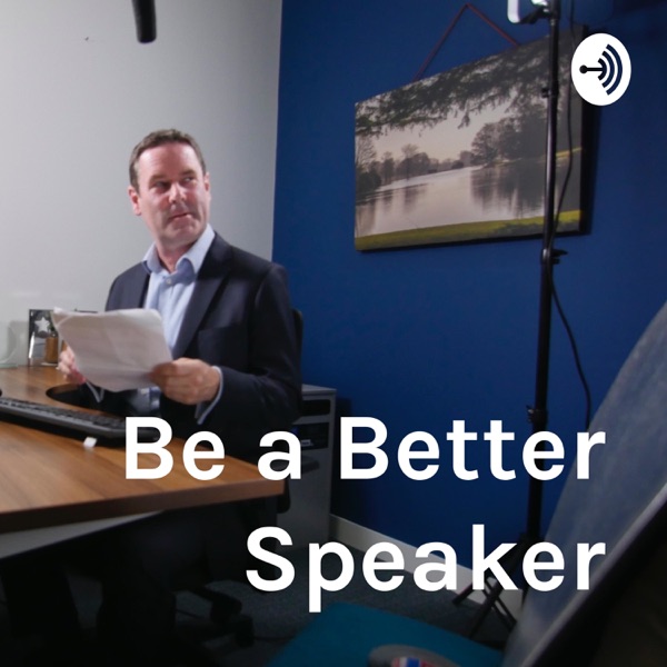 Be a Better Speaker