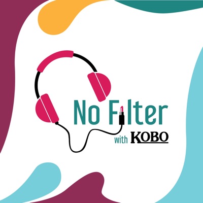 No Filter with Kobo No Filter with Kobo