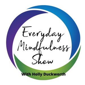 Everyday Mindfulness Show