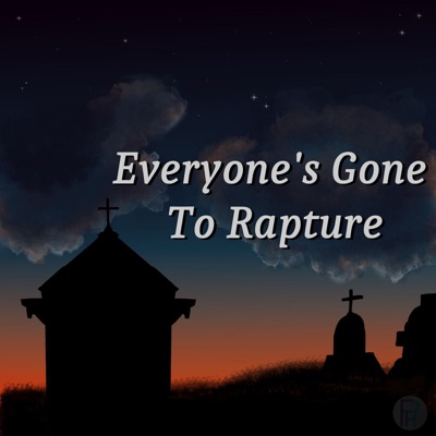 Everyone's Gone To Rapture