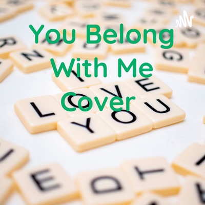 You Belong With Me Cover