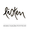 Listen - Plum Village