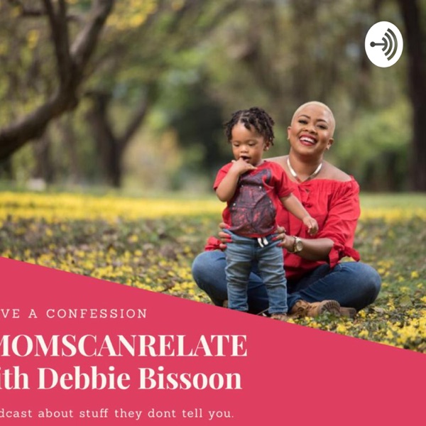 Moms Can Relate by Debbie Bissoon