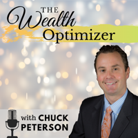 The Wealth Optimizer Podcast with Chuck Peterson podcast