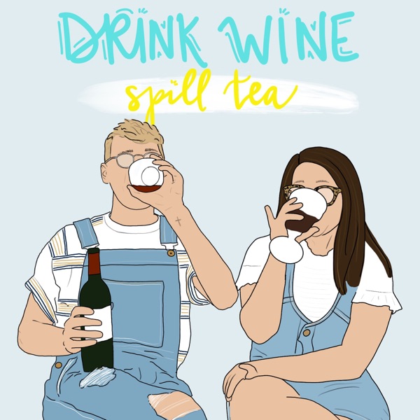 Drink Wine | Spill Tea