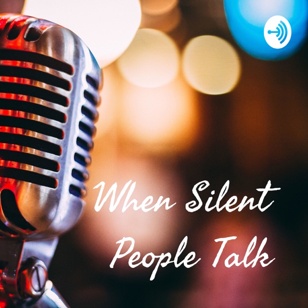 When Silent People Talk