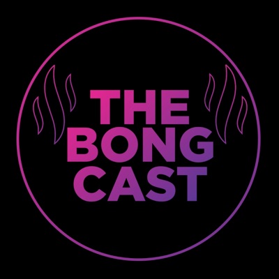 The Bong Cast