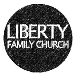 Liberty Family Church - Church Audio Podcast