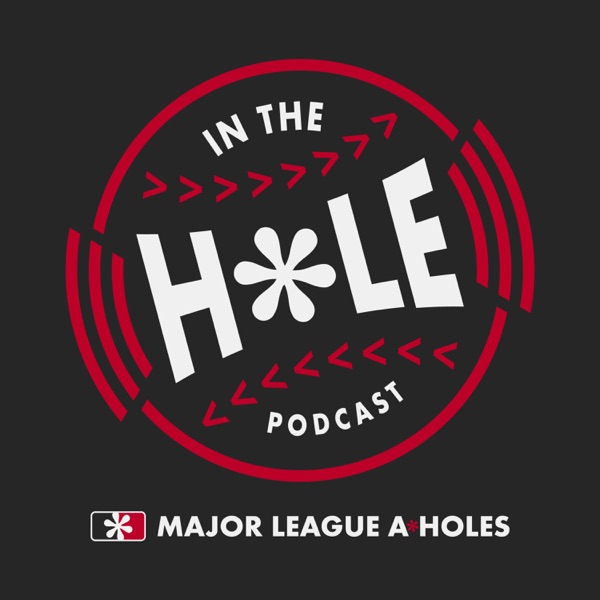 Major League A*Holes: IN THE HOLE Artwork