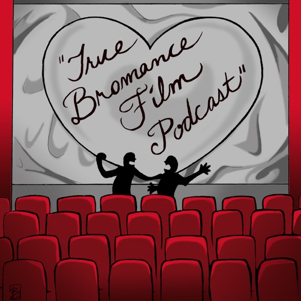 True Bromance Film Podcast image
