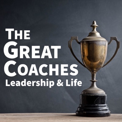 The Great Coaches: Leadership & Life:Paul Barnett & Jim Woolfrey