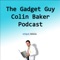 The Gadget Guy Colin Baker Podcast