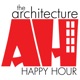 The Architecture Happy Hour