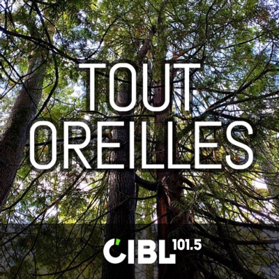 CIBL 101.5 FM : Tout Oreilles