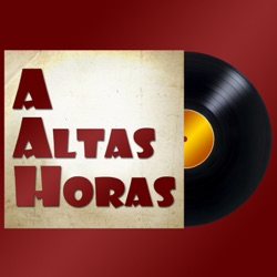 A Altas Horas 12x16 - Llliryc, Master Peace y más...