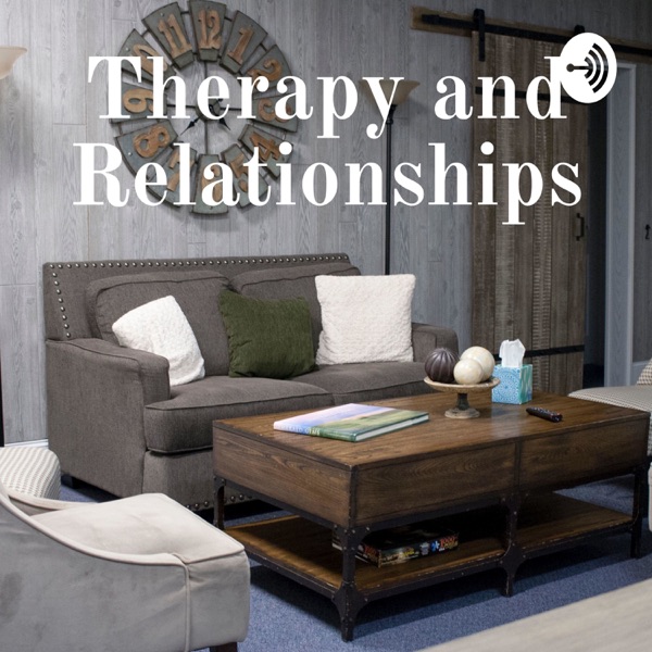 Therapy and Relationships