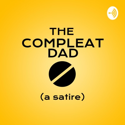The Compleat Dad Podcast