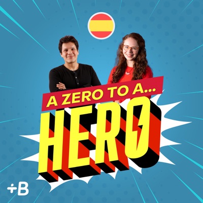 A Zero To A Hero: Learn Spanish!:Babbel