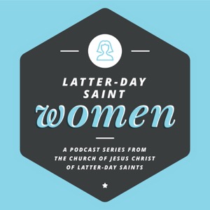 Latter-day Saint Women Podcast