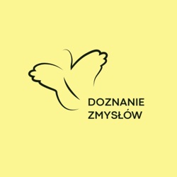 Doznanie Zmysłów - rozmowy o dostępności