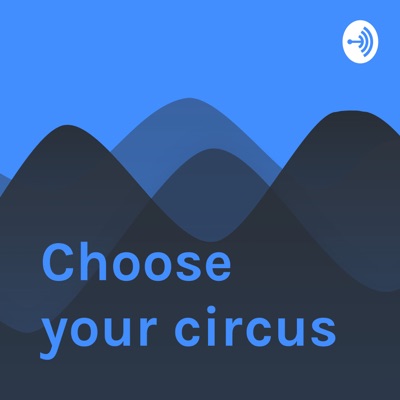 Choose your circus