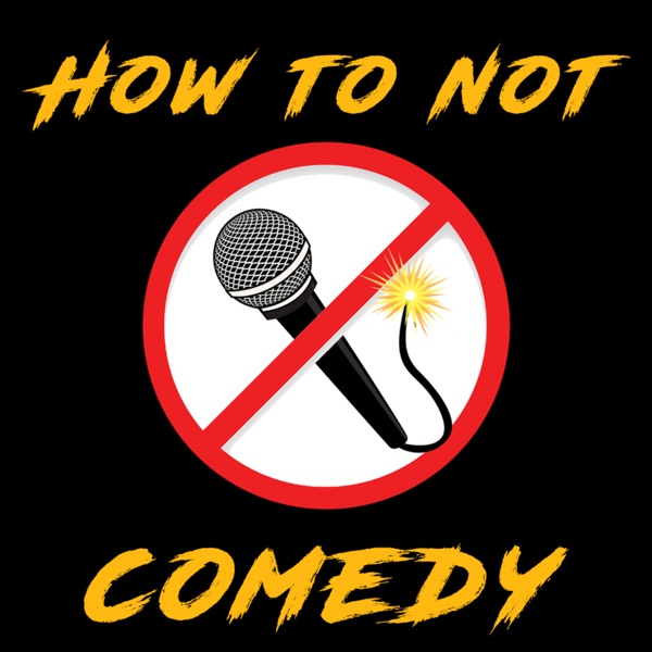 How To Not Comedy Artwork