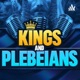 Kings & Plebeians