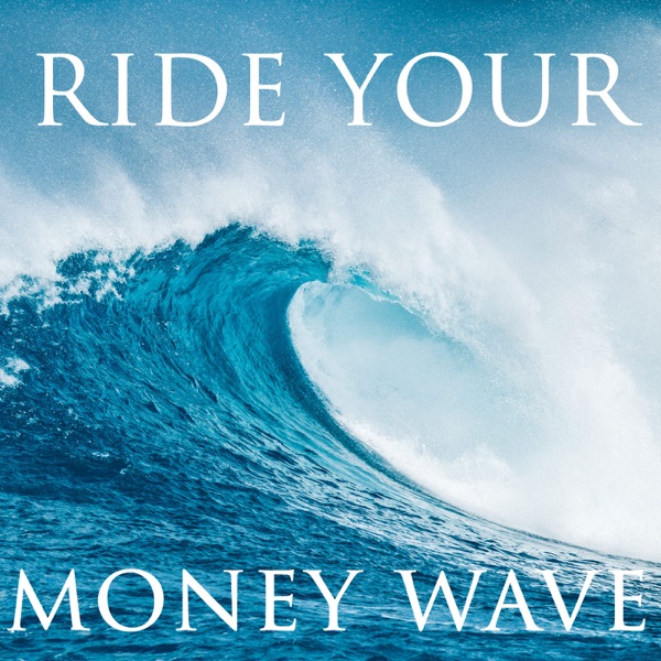 Ride Your Money Wave