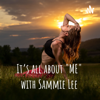 It's all about "ME" with Sammie Lee - samantha lane