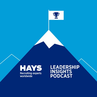 Hays Worldwide - Leadership Insights Podcast