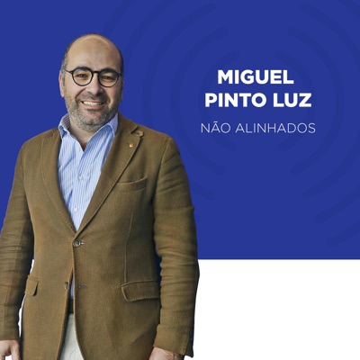 TSF - Não Alinhados, com Miguel Pinto Luz - Podcast TSF - Não Alinhados, com Miguel Pinto Luz - Podcast