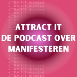 Attract It - Doelen bereiken zonder bullshit