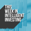 This Week in Intelligent Investing - MOI Global