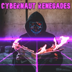 Cybernaut Renegades - A Cyberpunk Book Broadcast Hosted by Mark Everglade