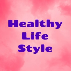 Healthy Life Style