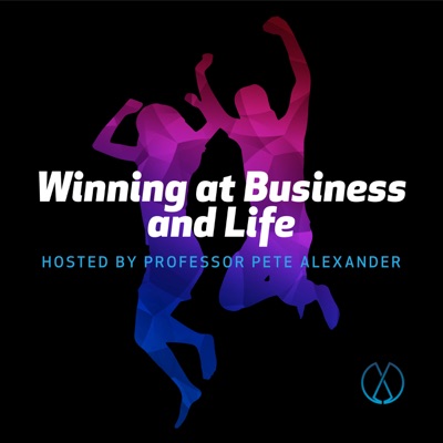 Winning at Business and Life Winning at Business and Life