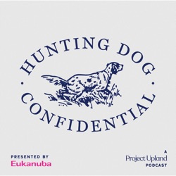 Episode 30: The Golden Age of Hunting Dogs in North America