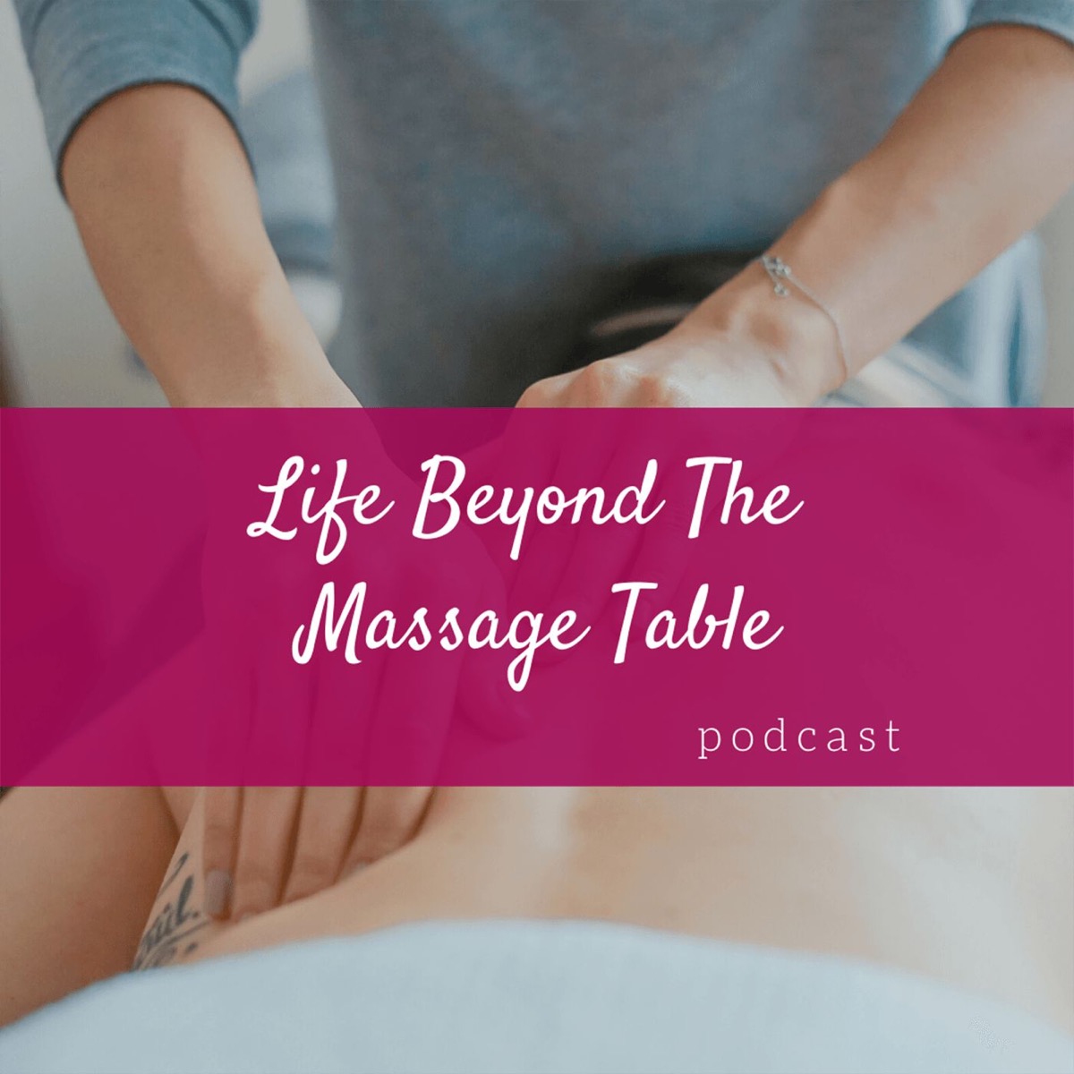 Life Beyond The Massage Table: A Podcast for Health & Wellness Businesses |  Lyssna här | Poddtoppen.se
