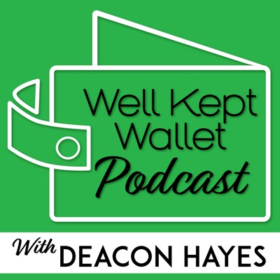 Well Kept Wallet Podcast - Personal Finance Show that Helps You Achieve Your Financial Goals