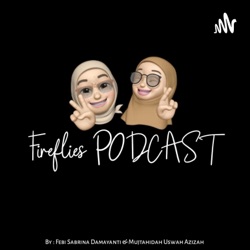 Fireflies PODCAST