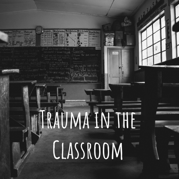 Trauma in the Classroom