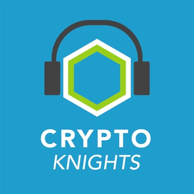 Cryptoknights: Top podcast on Bitcoin, Ethereum, Blockchain, Crypto, CryptoCurrencies:Cryptoknights