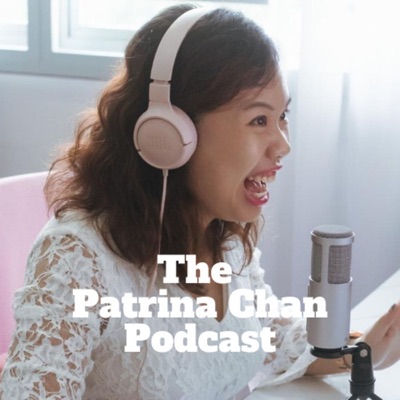 The Patrina Chan Podcast