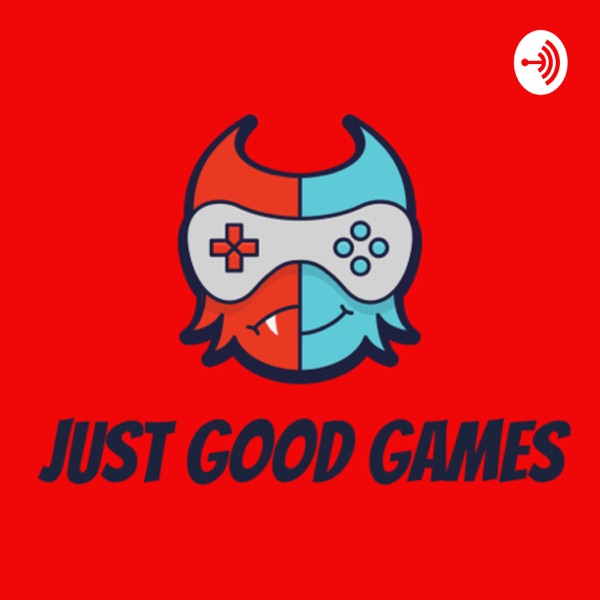 Just Good Games Podcast 