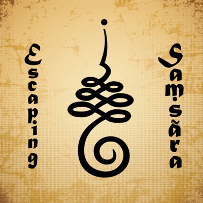 Escaping Samsara Escaping Samsara