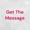 Get The Message artwork