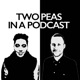 Two Peas in a Podcast